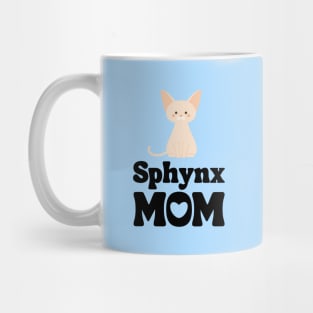 Sphynx Mom Shirt / Sphynx Cat Mama T-Shirt / Funny Cat Shirt / Gift for Sphynx Cat Lover Mug